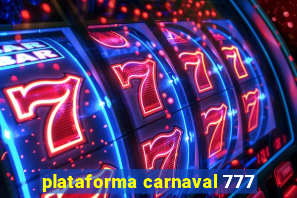 plataforma carnaval 777